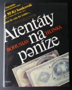 Atentáty na peníze - Bohuslav Hlinka